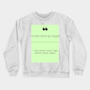 Vegan Quotes Crewneck Sweatshirt